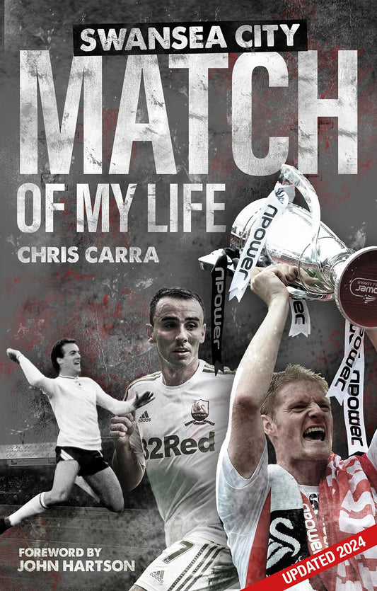 Match Of My Life: Swansea City by Chris Carra