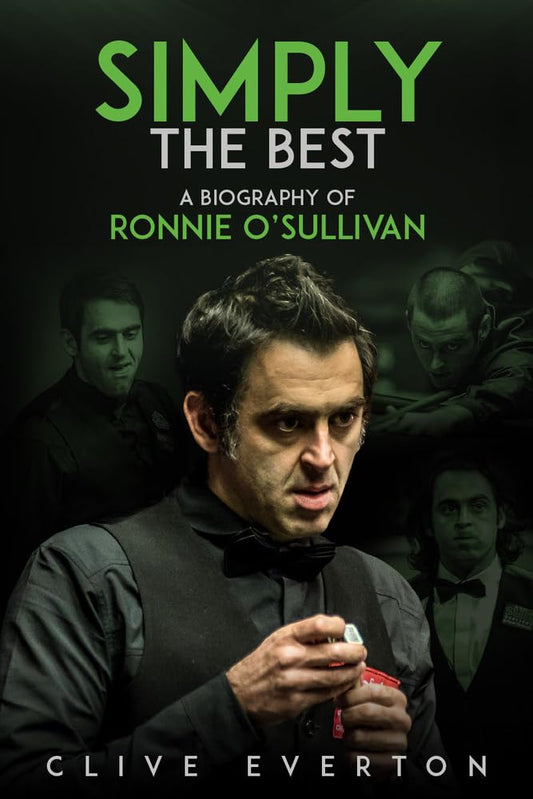 Simply The Best:  A Biography Of Ronnie OSullivan by Clive Everton