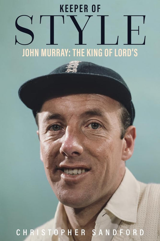 Keeper Of Style: John Murray - The King Of Lords by Christopher Sandford