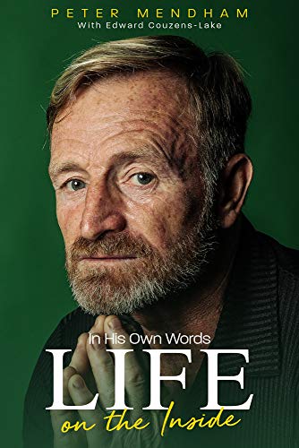 In His Own Words: Life on the Inside by Mendham, Peter | Couzens-Lake, Edward