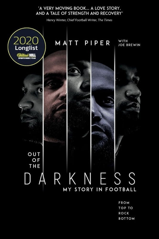 Out Of The Darkness: My Story In Football (Leicester & Sunderland) (slightly shelf worn) by Matt Piper with Joe Brewin