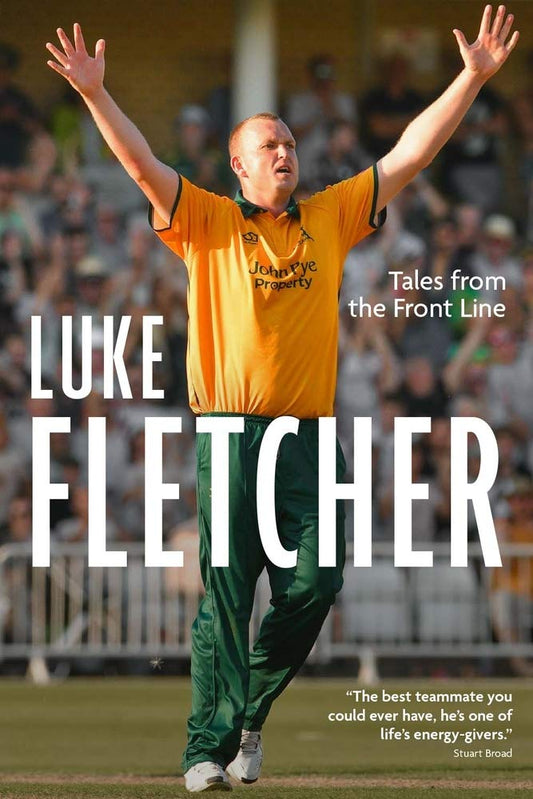 Luke Fletcher: Tales From The Front Line by Luke Fletcher with Dave Bracegirdle