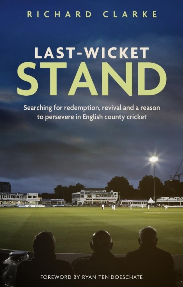 Last-Wicket Stand by Richard Clarke