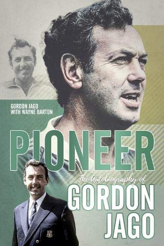 Pionier: Die Autobiographie von Gordon Jago von Gordon Jago