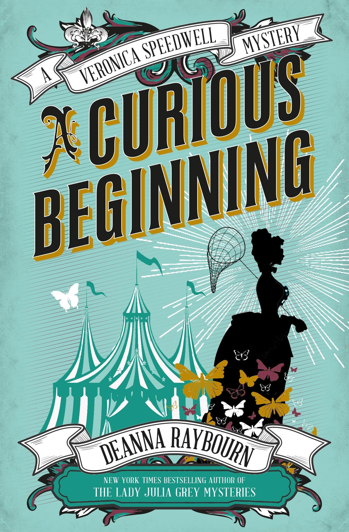 Veronica Speedwell Mystery - A Curious Beginning by Deanna Raybourn