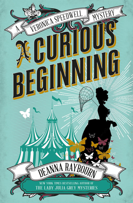 Veronica Speedwell Mystery - A Curious Beginning by Deanna Raybourn