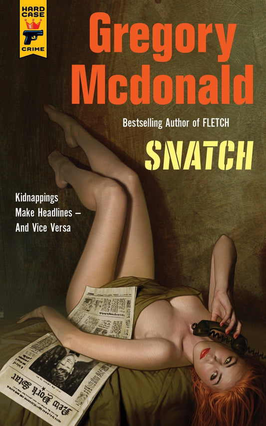 Snatch (Hard Case Crime) by Gregory Mcdonald