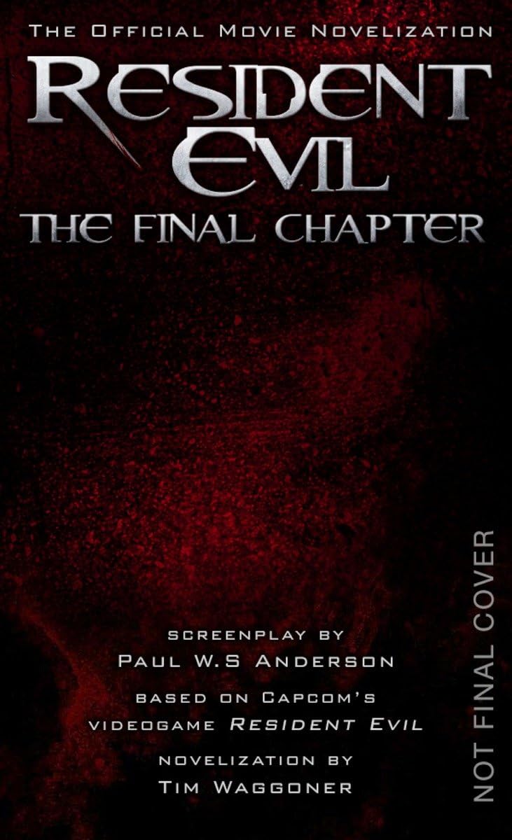 Resident Evil: The Final Chapter - Evil Comes Home (shelf worn) by Tim Waggoner