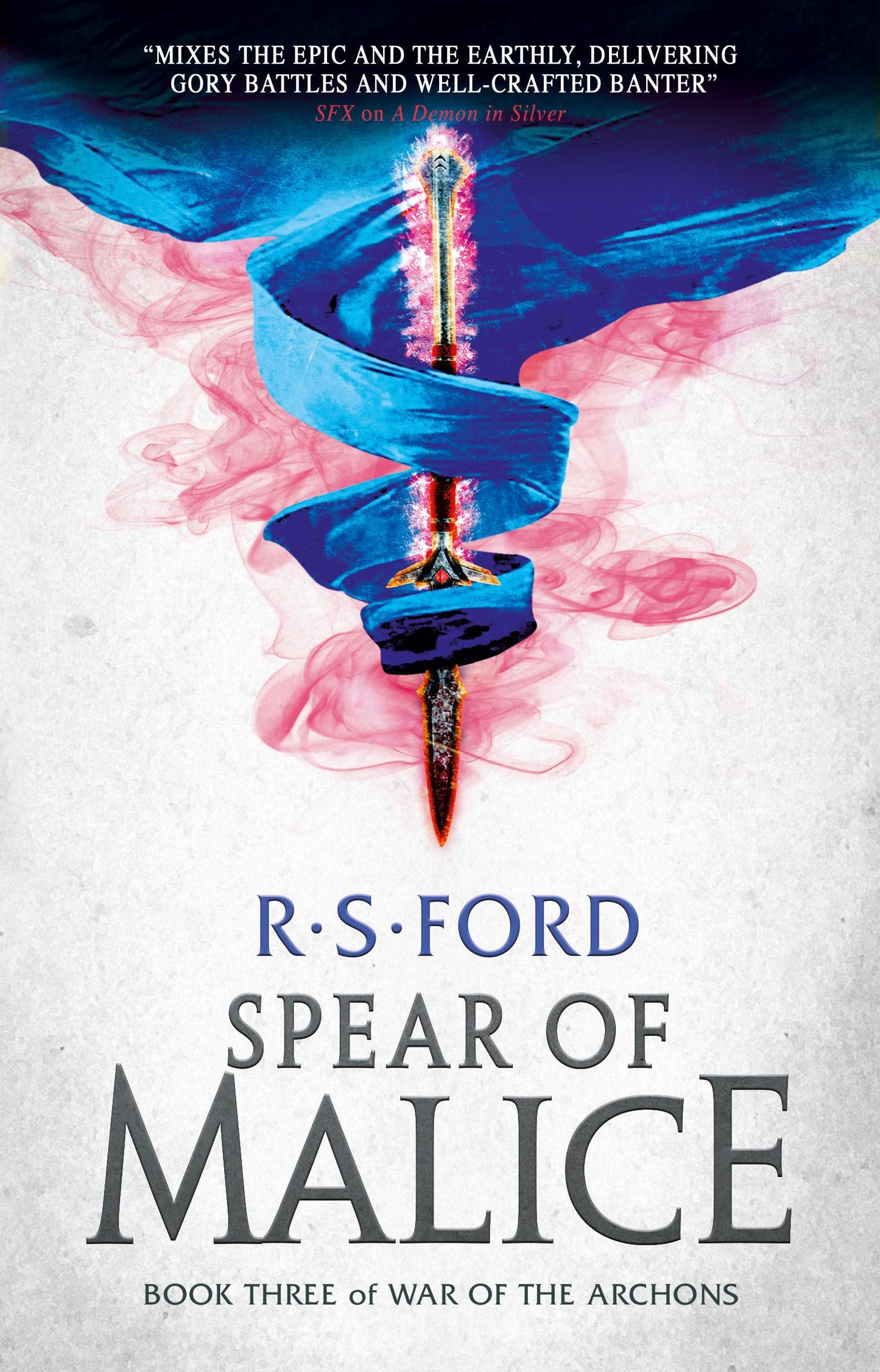 Spear Of Malice by R.S.Ford