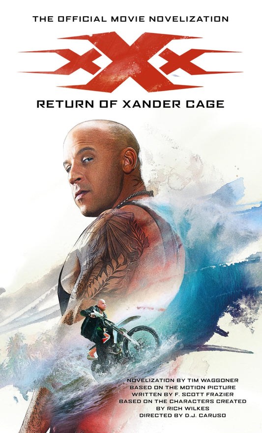 xXx: The Return Of Xander Cage by Tim Waggoner