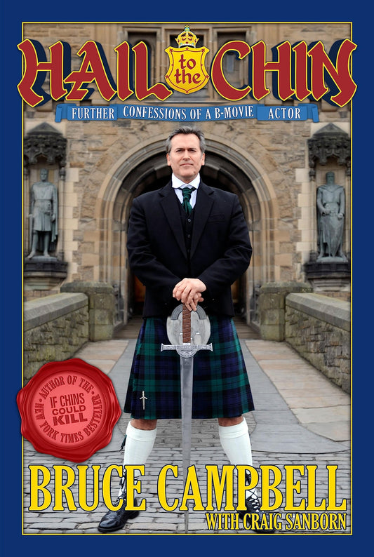 Hail to the Chin: Weitere Geständnisse eines B-Movie-Schauspielers von Bruce Campbell | Craig Sanborn