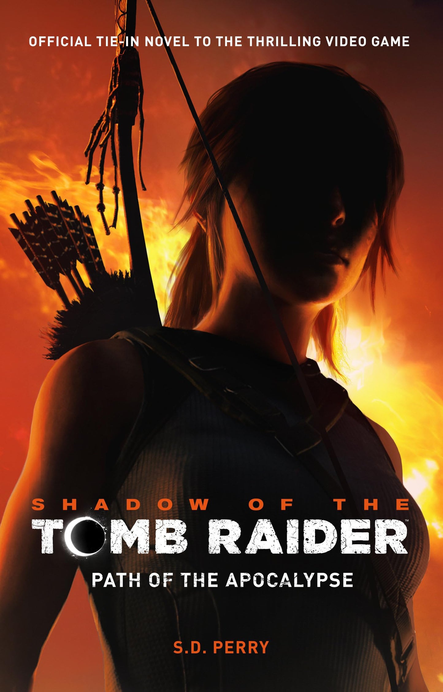 Shadow Of The Tomb Raider: Path Of The Apocalypse by S.D.Perry