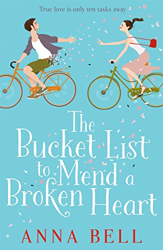 Bucket List to Mend a Broken Heart by Bell, Anna