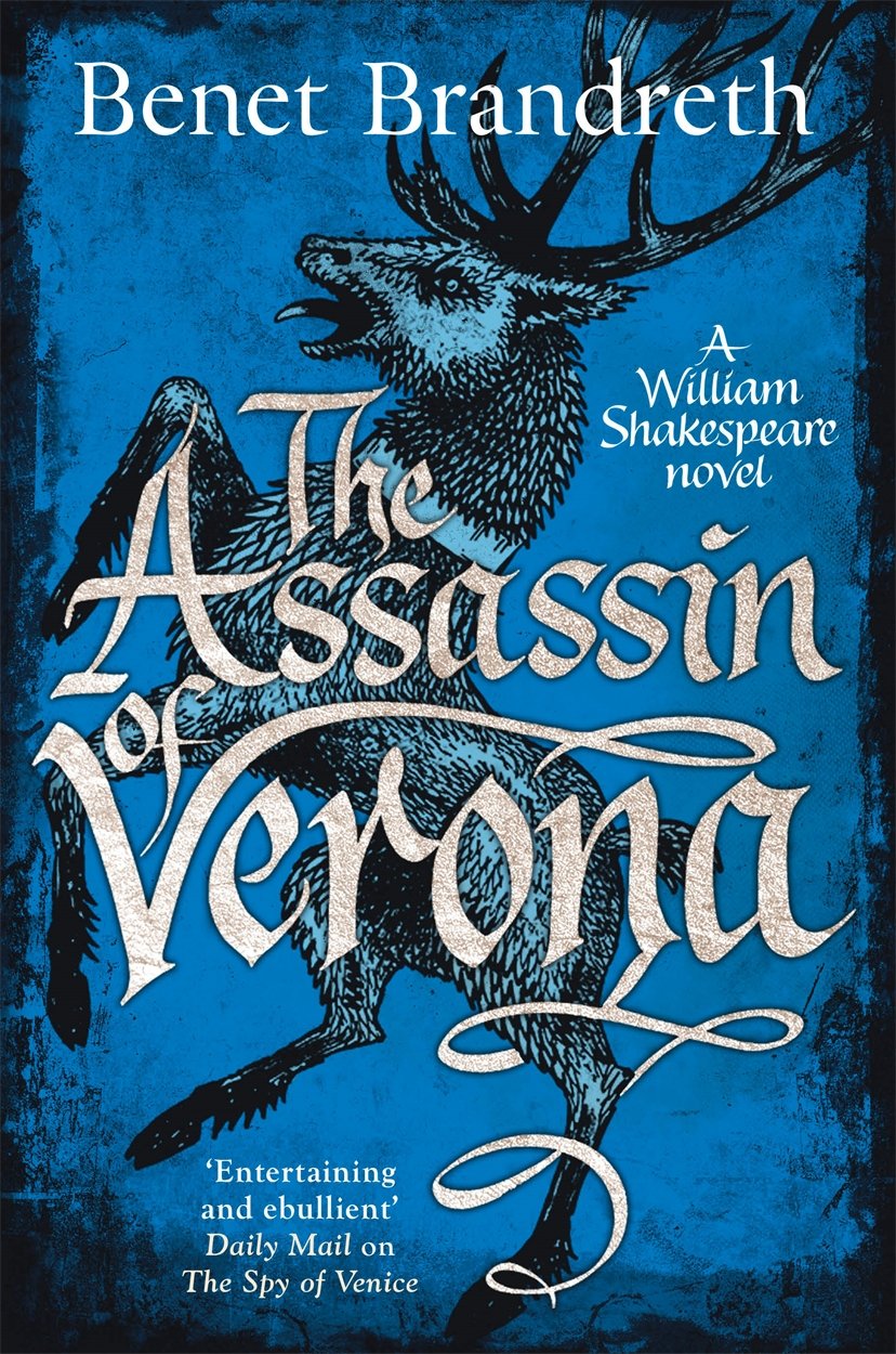 Assassin Of Verona: A William Shakespeare novel by Benet Brandreth