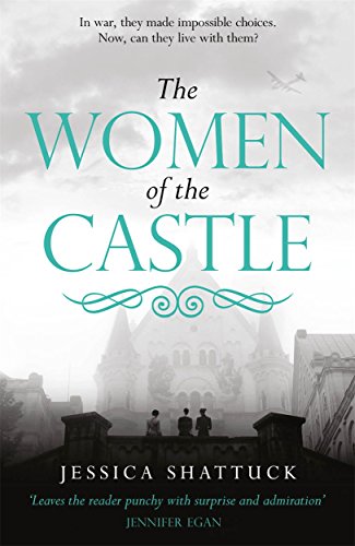 Women Of The Castle by Jessica Shattuck