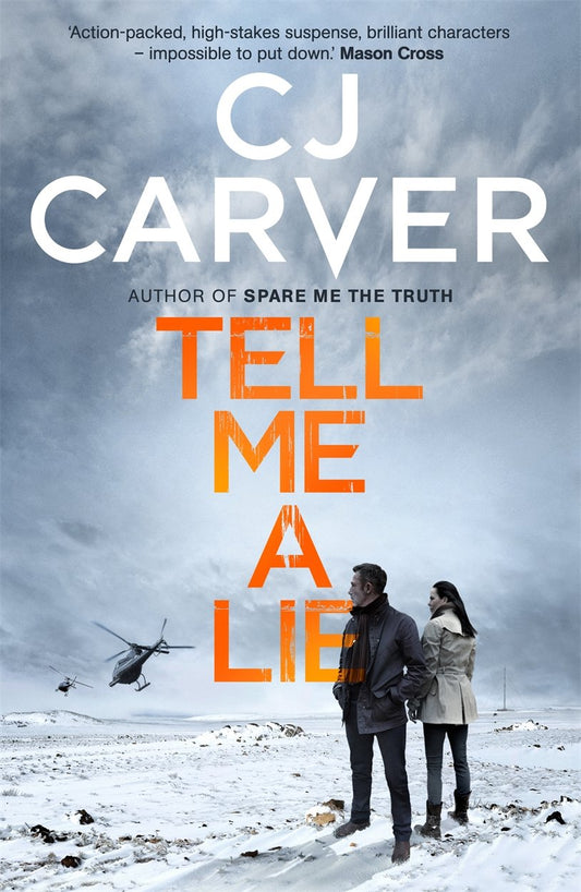 Tell Me A Lie by C.J.Carver