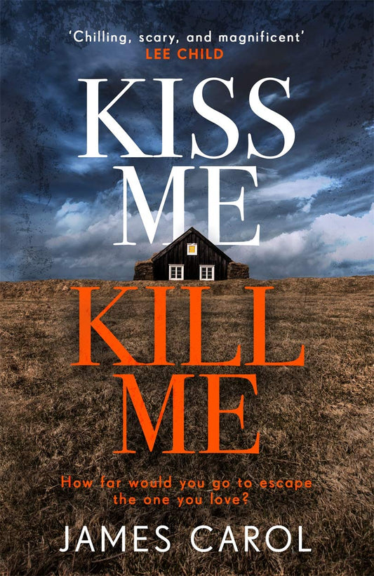 Kiss Me, Kill Me by Carol, James