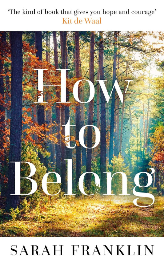 How To Belong by Sarah Franklin