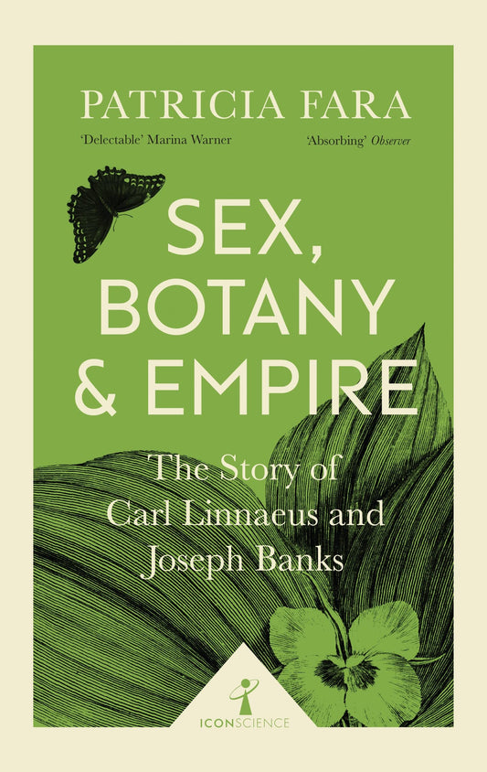 Sex, Botany & Empire by Patricia Fara