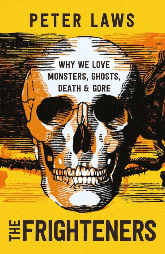 Gruselgeschichten: Warum wir Monster, Geister, Tod und Blut lieben von Laws, Peter