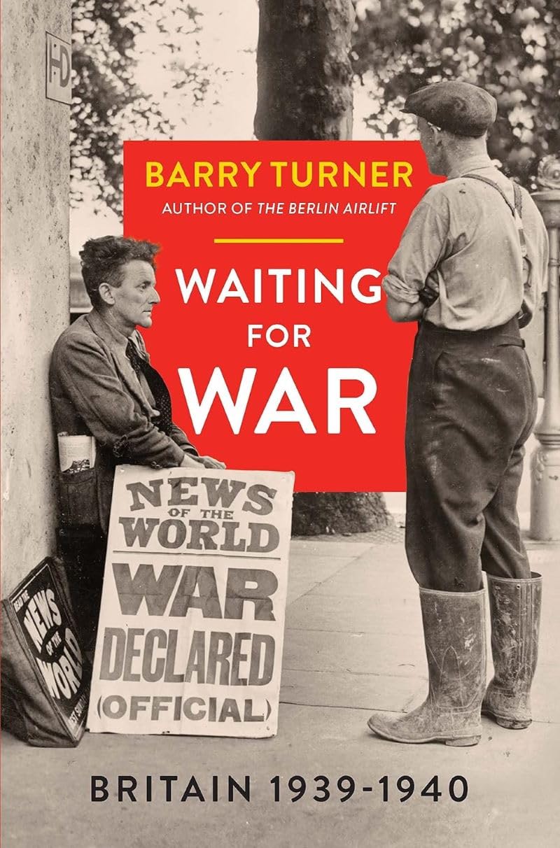 Waiting for War: Britain 19391940 by Turner, Barry