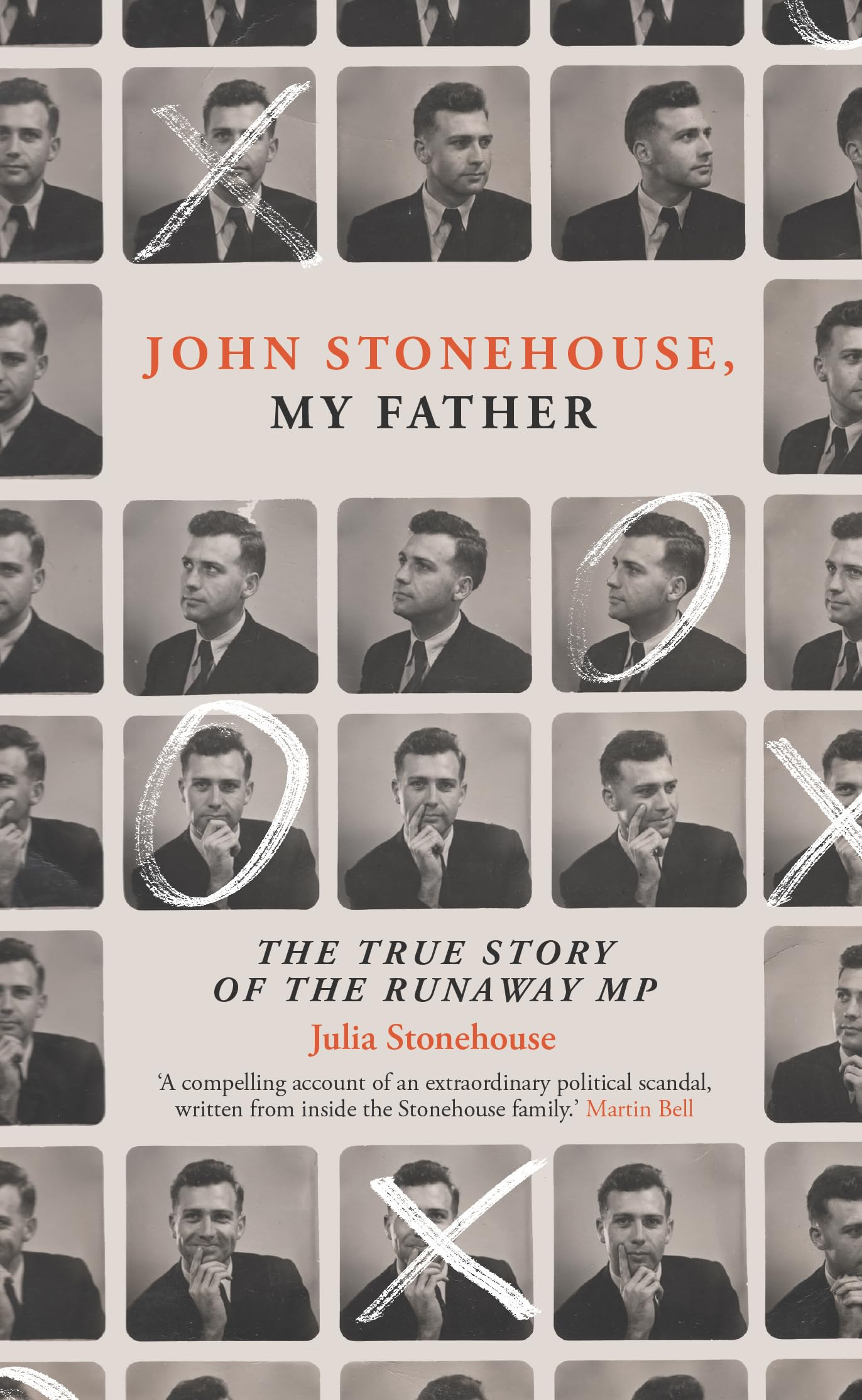 John Stonehouse, My Father: The True Story of the Runaway MP by Stonehouse, Julia