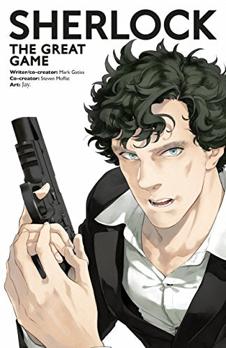 Sherlock: The Great Game by Mark Gatiss & Steven Moffat & Jay