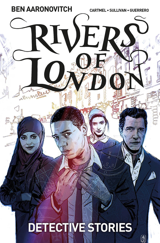 Rivers Of London Vol. 4: Detective Stories by Ben Aaronovitch