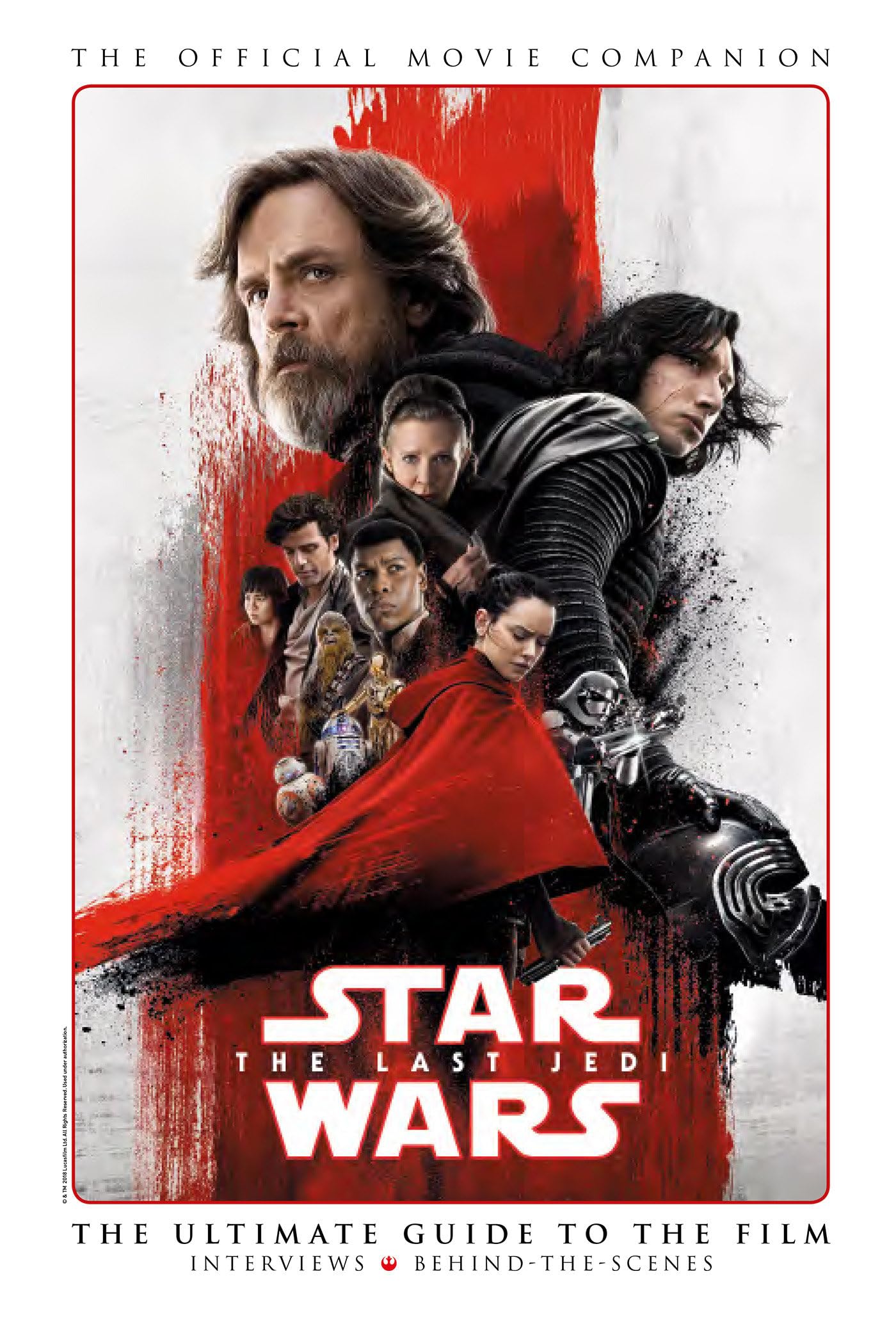 Star Wars: The Last Jedi - The Ultimate Guide To The Film by -