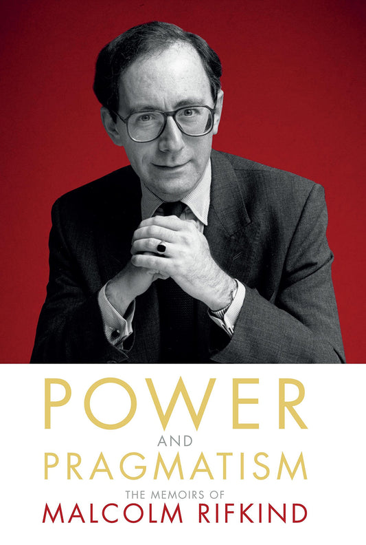 Power & Pragmatism: The Memoirs of Malcolm Rifkind (slight shelf wear) by Malcolm Rifkind