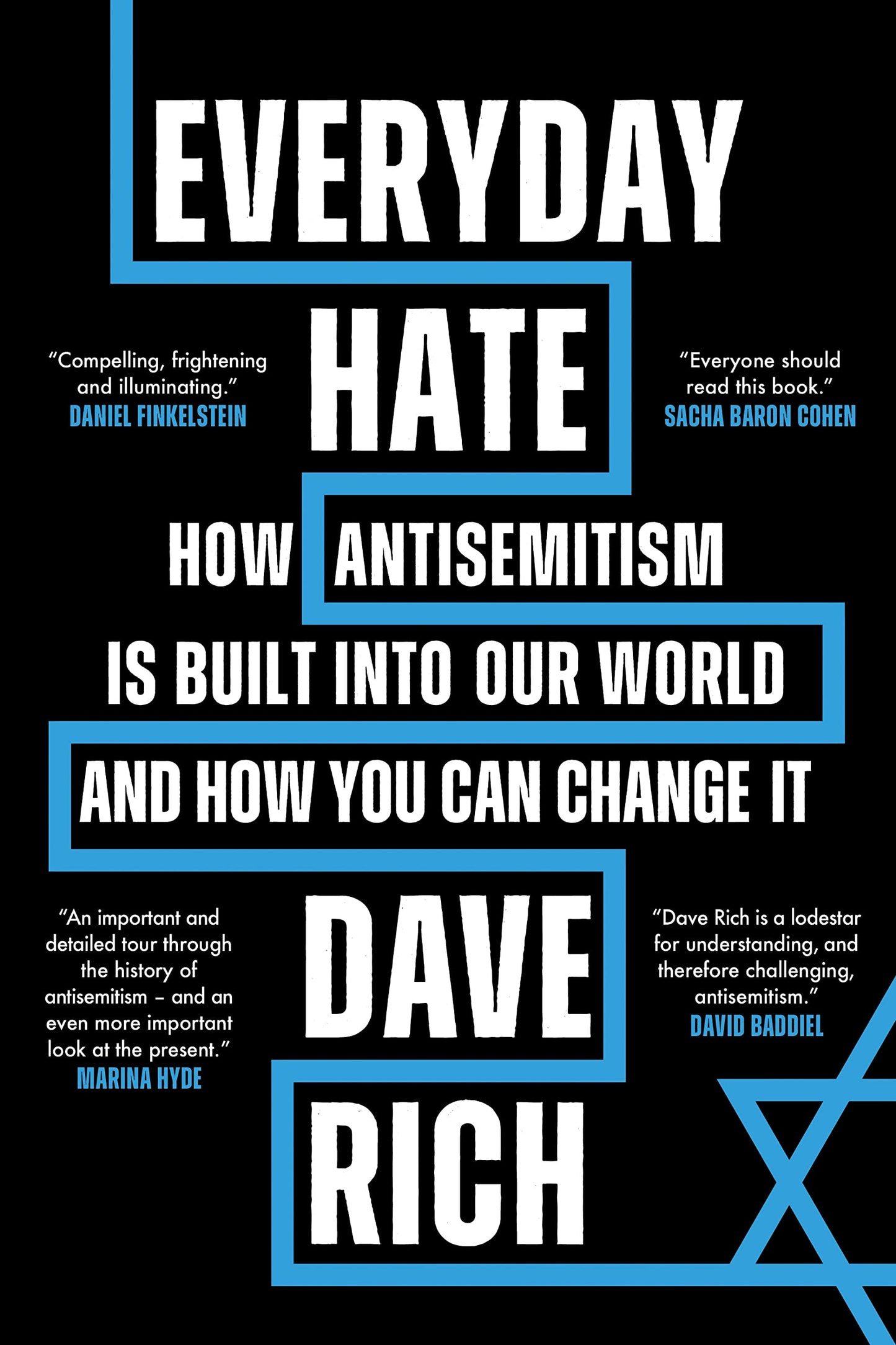 Everyday Hate: How antisemitism is built into our world  & how you can change it by Rich, Dave