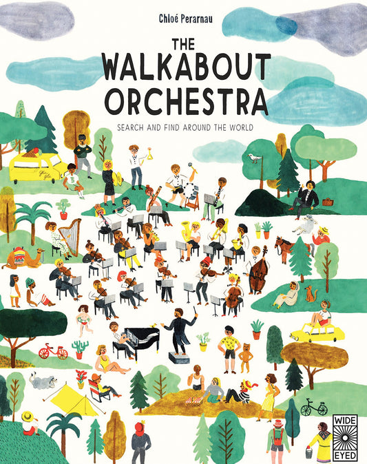 The Walkabout Orchestra: Postcards from around the world by Chloé Perarnau