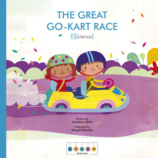 Steam Stories: The Great Go-Kart Race (Science) by Jonathan Litton & Magali Mansilla