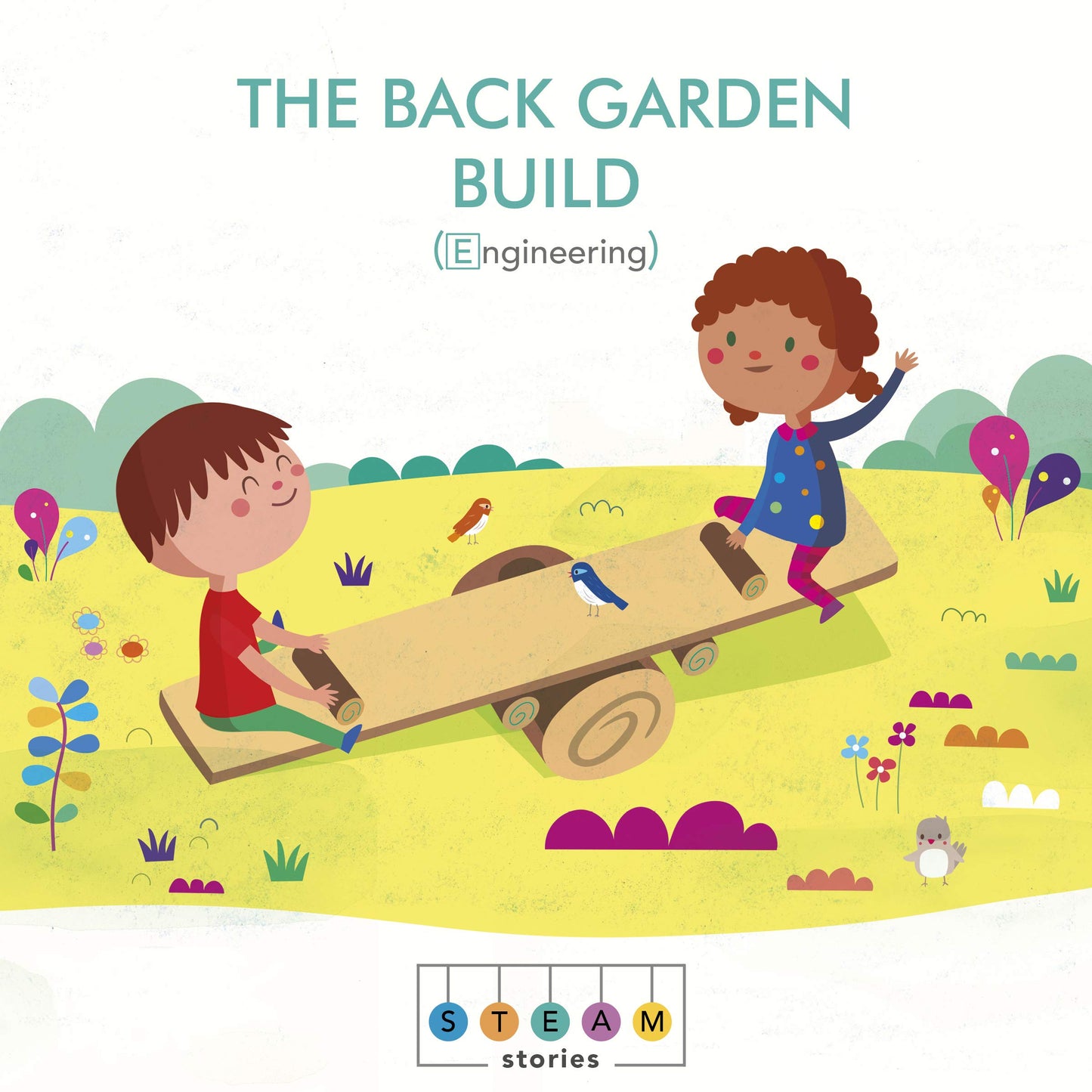 Steam Stories: The Back Garden Build (Engineering) by Jonathan Litton & Magali Mansilla