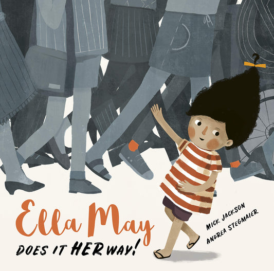 Ella May Does It Her Way! by Mick Jackson & Andrea Stegmaier