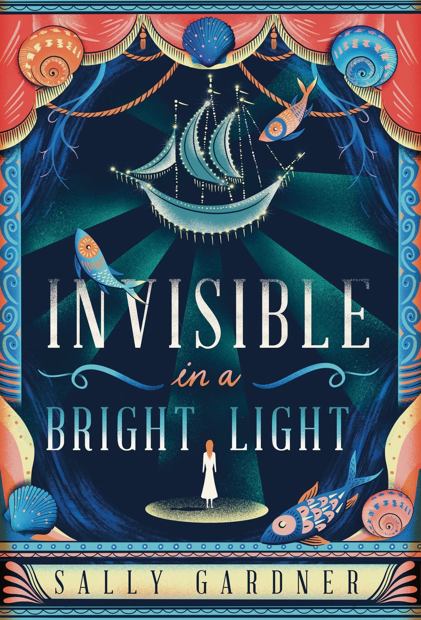 Invisible In A Bright Light by Sally Gardner