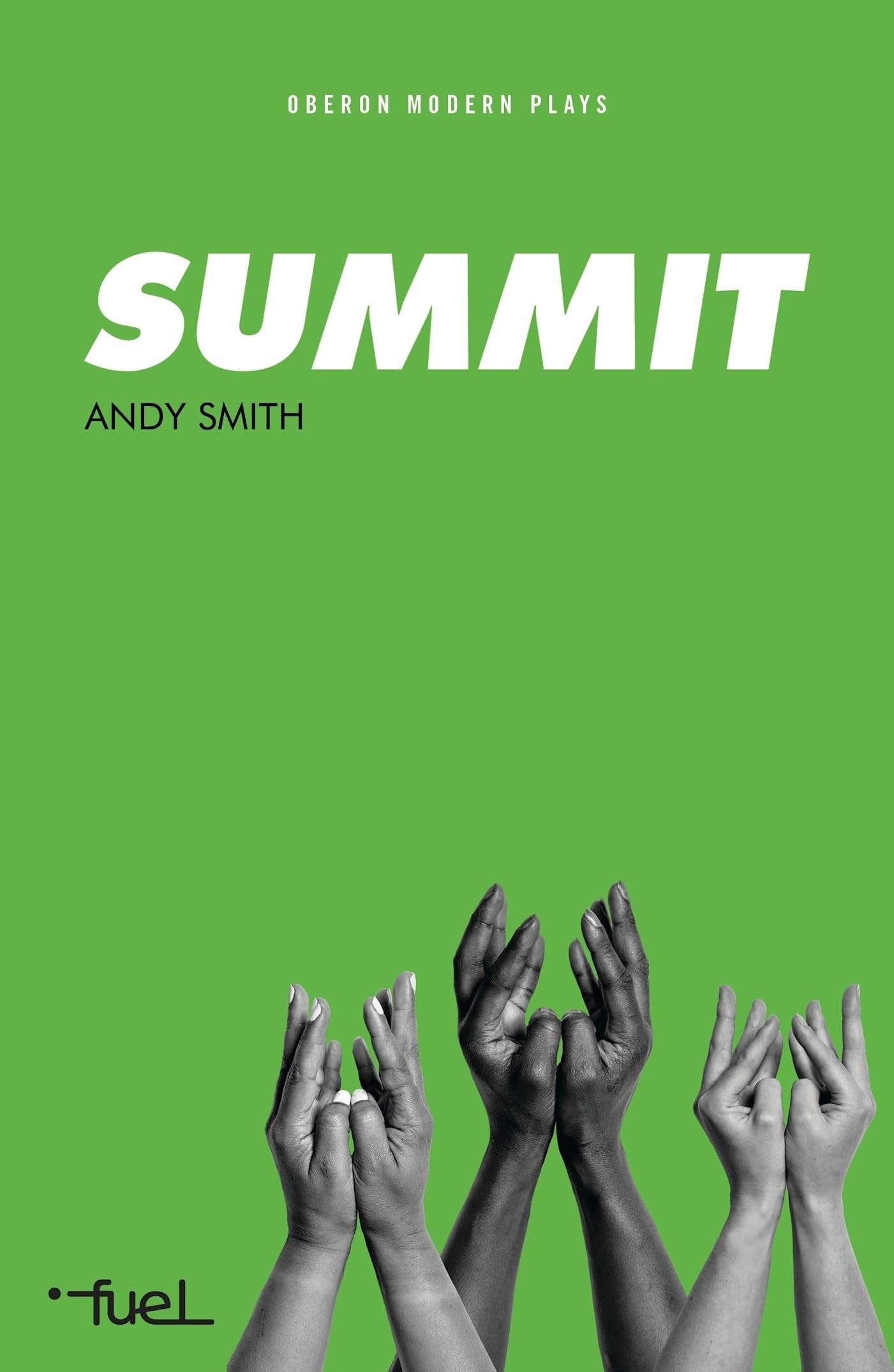 Summit (Oberon Modern Plays) by Andy Smith