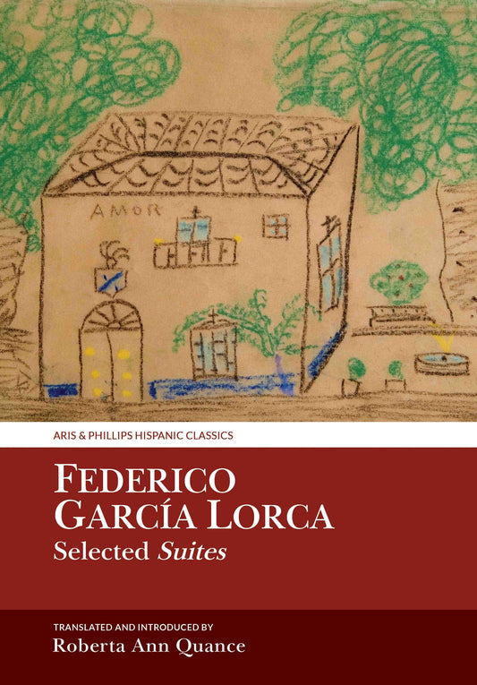 Selected Suites: Translated with Introduction (Aris and Phillips Hispanic Classics) by García Lorca, Federico