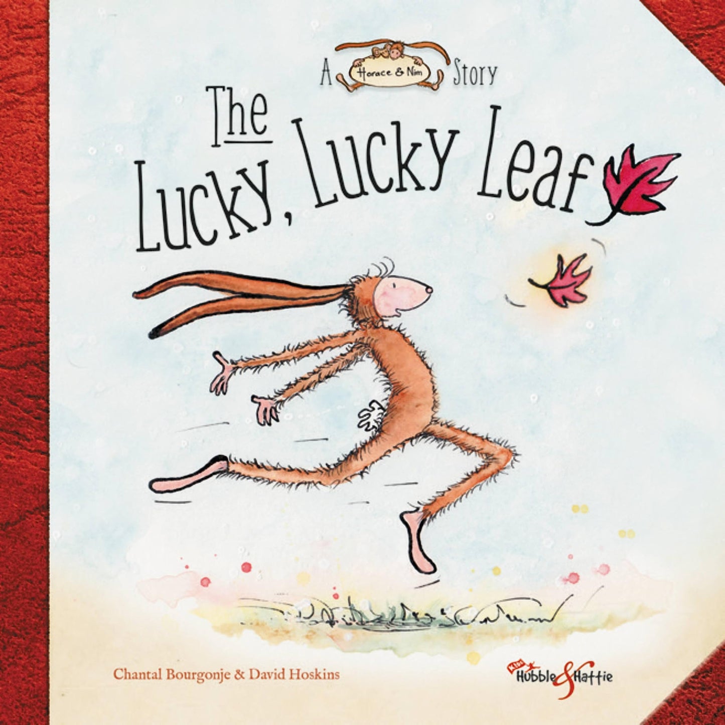 The Lucky, Lucky Leaf: A Horace & Nim Story by Hoskins, David