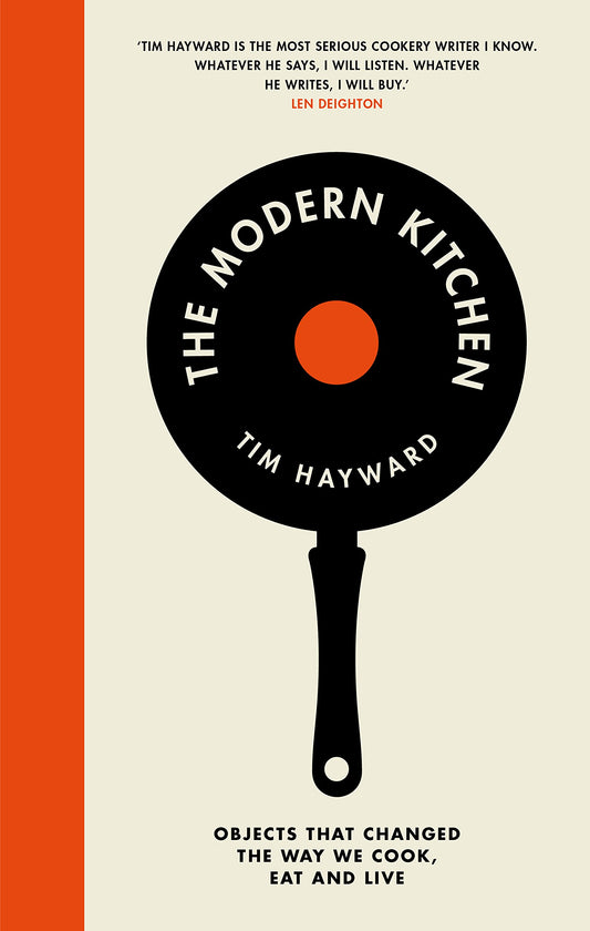 Modern Kitchen: Objects That Changed The Way We Cook, Eat & Live (some off-mint) by Tim Hayward