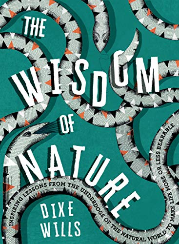 Wisdom Of Nature by Dixe Wills