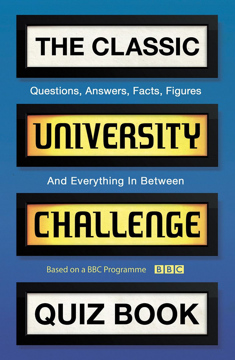 Classic University Challenge Quiz Book by Steve Tribe