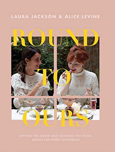 Round To Ours by Laura Jackson & Alice Levine