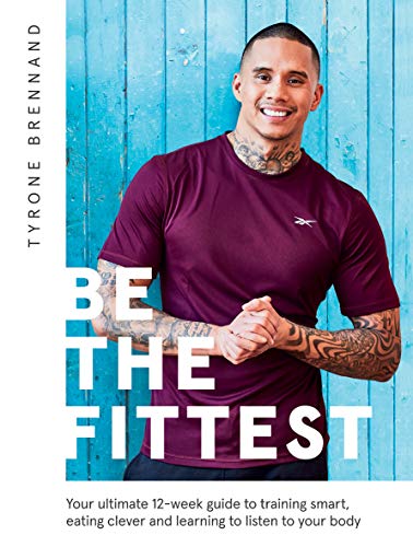 Be the Fittest by Brennand, Tyrone