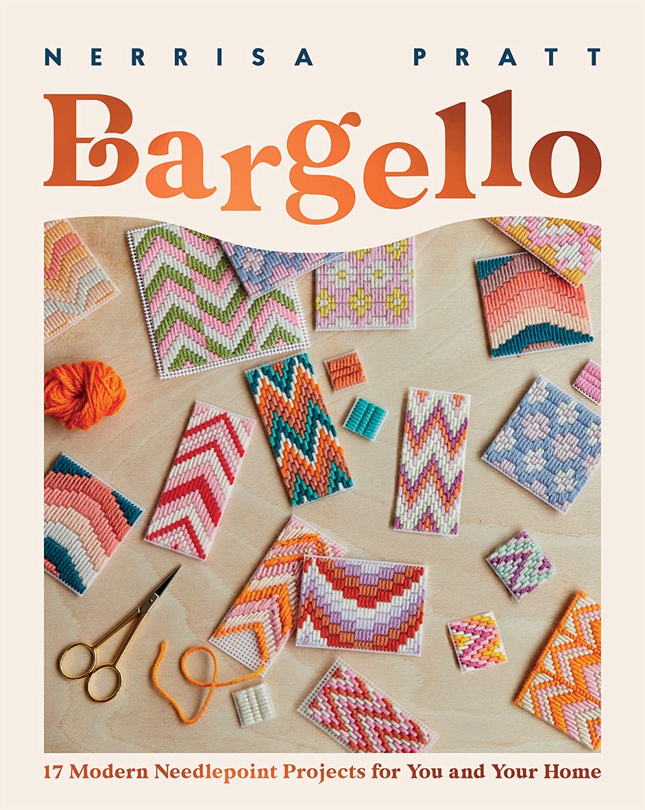 Bargello: 17 Modern Needlepoint Projects for You & Your Home by Nerrisa Pratt