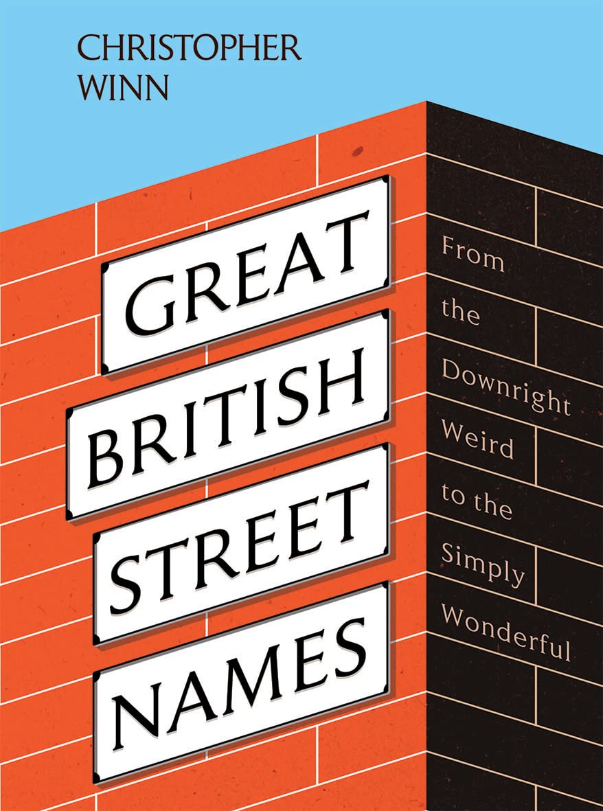 Great British Street Names by Christopher Winn