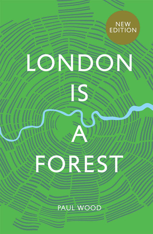 London Is A Forest by Paul Wood