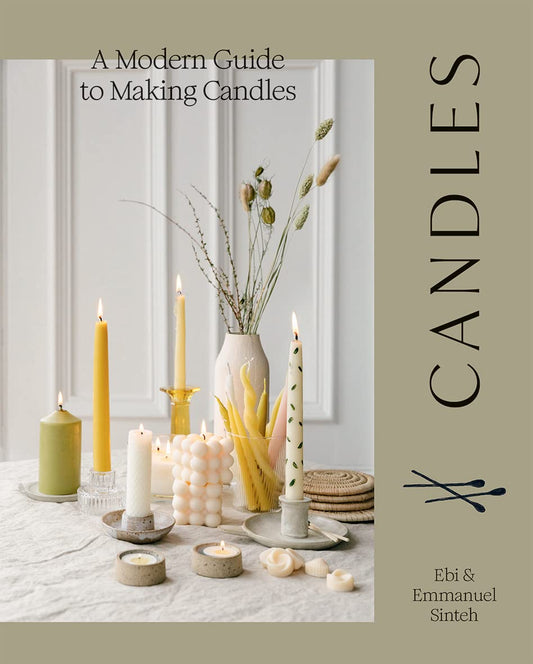 Candles: A Modern Guide to Making Candles by Sinteh, Ebi | Sinteh, Emmanuel