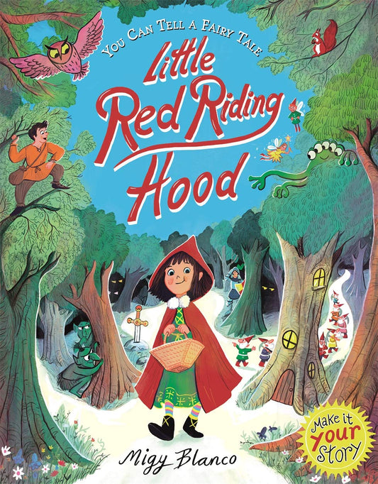 You Can Tell a Fairy Tale: Little Red Riding Hood by Migy Blanco