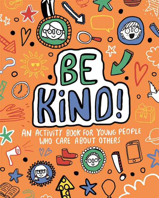 Be Kind! Mindful Kids Global Citizen by Stephanie Clarkson